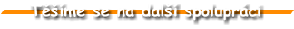 T��me se na dal�� spolupr�ci